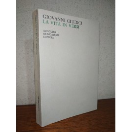 Giovanni Giudici, LA VITA...