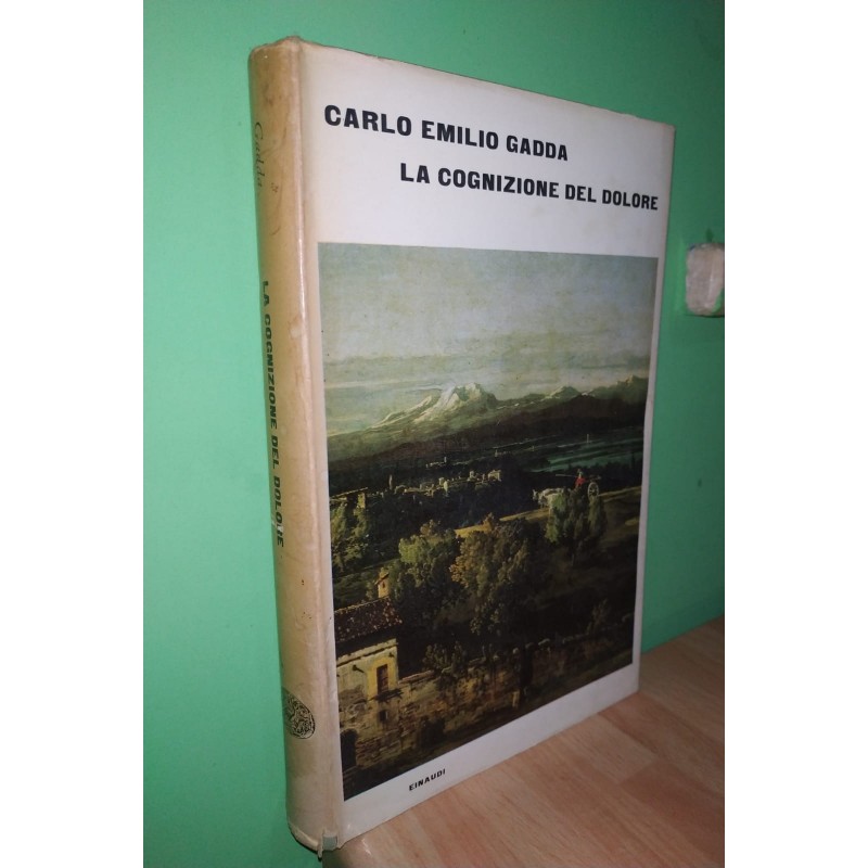 Carlo Emilio GADDA, LA COGNIZIONE DEL DOLORE. Einaudi I Supercoralli, 2 edizione 1963. Con